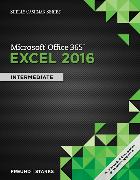 Shelly Cashman Series� Microsoft� Office 365 & Excel 2016