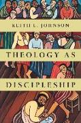 Theology as Discipleship