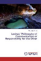 Levinas¿ Philosophy of Communication or Responsibility for the Other