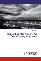 Rebuilding the Nation: An Evolutionary Approach