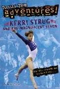 Kerri Strug And The Magnificent Seven (Totally True Adventures)