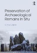 Preservation of Archaeological Remains In Situ