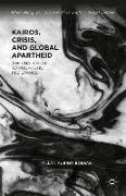 Kairos, Crisis, and Global Apartheid