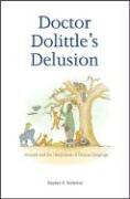 Doctor Dolittle’s Delusion
