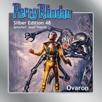 Perry Rhodan Silber Edition 48 - Ovaron