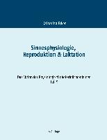 Sinnesphysiologie, Reproduktion & Laktation