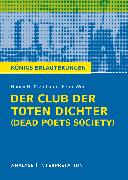 Der Club der toten Dichter - Dead Poets Society von Nancy H. Kleinbaum. Königs Erläuterungen