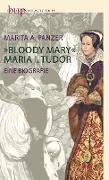 Bloody Mary – Maria I. Tudor