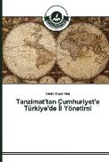 Tanzimat'tan Cumhuriyet'e Türkiye'de ¿l Yönetimi