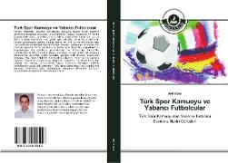 Türk Spor Kamuoyu ve Yabanc¿ Futbolcular