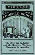 The Brewing Industry and the Brewery Workers' Movement in America