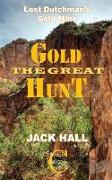 The Great Gold Hunt: Lost Dutchman's Gold Mine