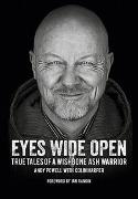 Eyes Wide Open: True Tales of a Wishbone Ash Warrior – The Biography