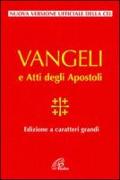 Vangelo e Atti degli Apostoli. Ediz. a caratteri grandi