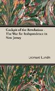 Cockpit of the Revolution - The War for Independence in New Jersey