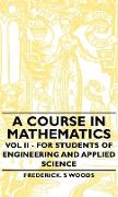 A Course in Mathematics - Vol II - For Students of Engineering and Applied Science