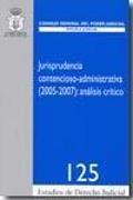 Jurisprudencia contencioso-administrativa, 2005-2007 : análisis crítico