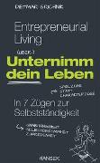 Entrepreneurial Living - Unternimm dein Leben