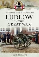 Ludlow In The Great War