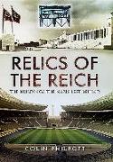 Relics of the Reich: The Buildings the Nazis Left Behind