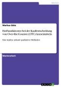 Einflussfaktoren bei der Kaufentscheidung von Over-the-Counter (OTC) Arzneimitteln