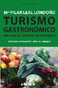 Turismo gastronómico : impulsor del comercio de proximidad