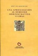 Una aproximación al derecho administrativo global