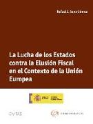 La lucha de los estados contra la elusión fiscal en el contexto de la Unión Europea