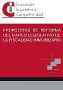 Propuestas de reforma del marco legislativo de la fiscalidad inmobiliaria