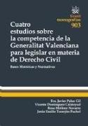 Cuatro estudios sobre la competencia de la Generalitat Valenciana para legislar en materia de Derecho civil