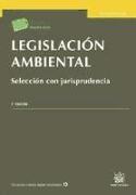 Legislación ambiental : Selección con jurisprudencia