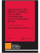 Administración pública y deuda fiscal del concursado tras la reforma de 2011