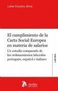 Cumplimiento de la carta social europea en materia de salarios : un estudio comparado de los ordenamientos laborales portugues, español e italiano