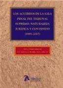 Acuerdos de la sala penal del Tribunal Supremo : naturaleza jurídica y contenido (1991-2007)