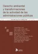 Derecho ambiental y transformaciones de la actividad de las administraciones publicas