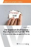 Der Exposure Draft Leases - Paradigmenwechsel der IFRS