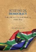 Institutionalising Democracy. The story of the Electoral Commission of South Africa