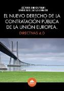 EL NUEVO DERECHO DE LA CONTRATACIÓN PÚBLICA DE LA UNIÓN EUROPEA. DIRECTIVAS 4.0