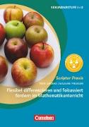 Scriptor Praxis, Flexibel differenzieren und fokussiert fördern im Mathematikunterricht (2. Auflage), Buch