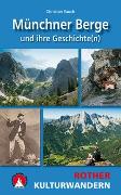 Münchner Berge und ihre Geschichte(n)