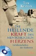 DIE HEILENDE KRAFT DES MENSCHLICHEN HERZENS (mit CD)