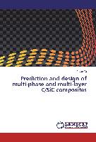 Prediction and design of multi-phase and multi-layer C/SiC composites