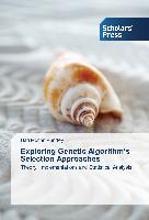 Exploring Genetic Algorithm¿s Selection Approaches