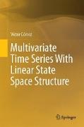 Multivariate Time Series With Linear State Space Structure