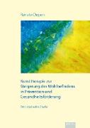 Kunsttherapie zur Steigerung des Wohlbefindens in Prävention und Gesundheitsförderung