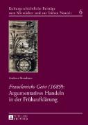 Franckreichs Geist (1689): Argumentatives Handeln in der Frühaufklärung