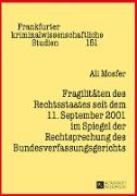 Fragilitäten des Rechtsstaates seit dem 11. September 2001 im Spiegel der Rechtsprechung des Bundesverfassungsgerichts