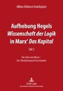 Aufhebung Hegels «Wissenschaft der Logik» in Marx¿ «Das Kapital»