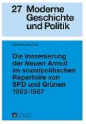 Die Inszenierung der «Neuen Armut» im sozialpolitischen Repertoire von SPD und Grünen 1983¿1987