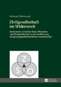 Zivilgesellschaft im Widerstreit